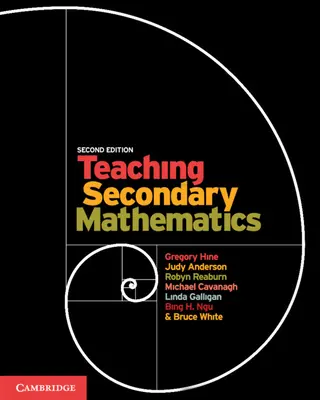 La enseñanza de las matemáticas en secundaria (Hine Gregory (Notre Dame University Australia)) - Teaching Secondary Mathematics (Hine Gregory (Notre Dame University Australia))