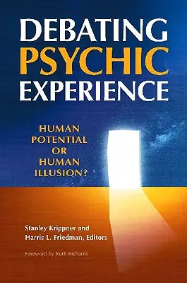 La experiencia psíquica a debate: ¿Potencial Humano o Ilusión Humana? - Debating Psychic Experience: Human Potential or Human Illusion?