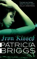 Besos de hierro - Mercy Thompson: Libro 3 - Iron Kissed - Mercy Thompson: Book 3