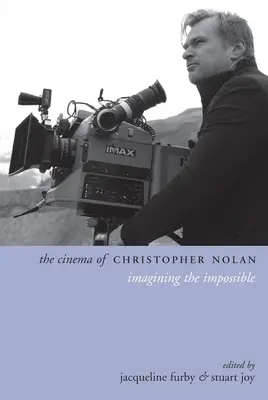 El cine de Christopher Nolan: imaginar lo imposible - The Cinema of Christopher Nolan: Imagining the Impossible