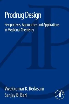 Diseño de profármacos: Perspectivas, enfoques y aplicaciones en química médica - Prodrug Design: Perspectives, Approaches and Applications in Medicinal Chemistry