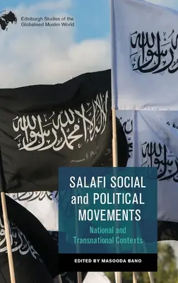 Movimientos sociales y políticos salafíes: Contextos nacionales y transnacionales - Salafi Social and Political Movements: National and Transnational Contexts