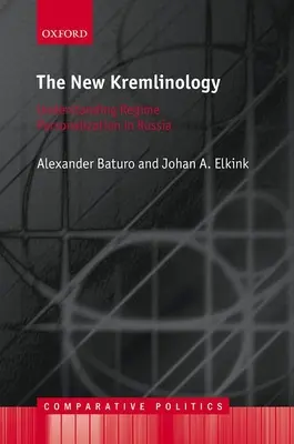 Nueva Kremlinología - Comprender la personalización del régimen en Rusia - New Kremlinology - Understanding Regime Personalization in Russia