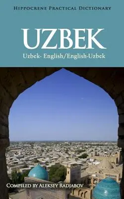 Diccionario práctico uzbeko-inglés/inglés-uzbeko - Uzbek-English/English-Uzbek Practical Dictionary