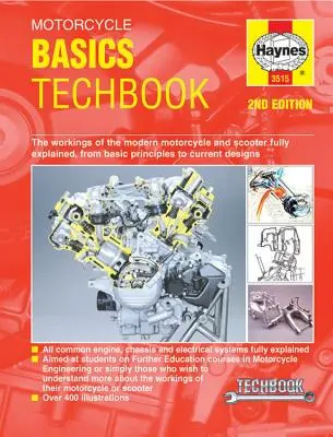 Motorcycle Basics Techbook 2ª Edición: El funcionamiento de la motocicleta y el scooter modernos totalmente explicado, desde los principios básicos hasta los diseños actuales. - Motorcycle Basics Techbook 2nd Edition: The Workings of the Modern Motorcycle and Scooter Fully Explained, from Basic Principles to Current Designs