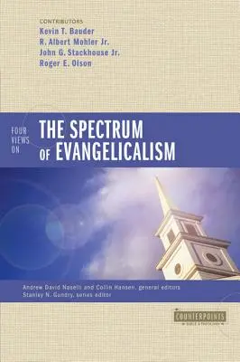 Cuatro puntos de vista sobre el espectro del evangelicalismo - Four Views on the Spectrum of Evangelicalism
