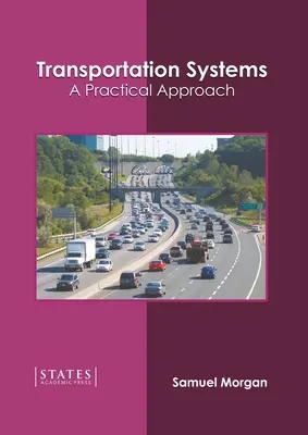 Sistemas de transporte: Un enfoque práctico - Transportation Systems: A Practical Approach