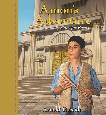 La aventura de Amón: Un cuento familiar para Pascua - Amon's Adventure: A Family Story for Easter