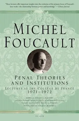 Teorías e instituciones penales: Conferencias en el Collge de France - Penal Theories and Institutions: Lectures at the Collge de France