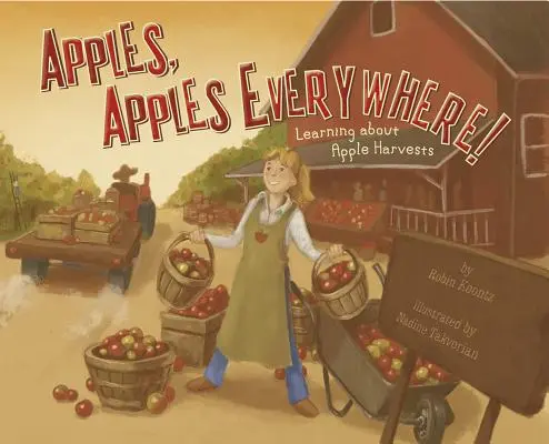 Manzanas, manzanas por todas partes Aprender sobre las cosechas de manzanas - Apples, Apples Everywhere!: Learning about Apple Harvests