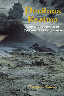 Reinos peligrosos: Celtas y nórdicos en la Tierra Media de Tolkien - Perilous Realms: Celtic and Norse in Tolkien's Middle-Earth