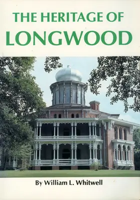 El patrimonio de Longwood - The Heritage of Longwood
