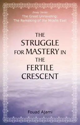 La lucha por el dominio del Creciente Fértil - The Struggle for Mastery in the Fertile Crescent