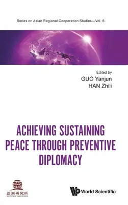 Lograr una paz duradera mediante la diplomacia preventiva - Achieving Sustaining Peace Through Preventive Diplomacy