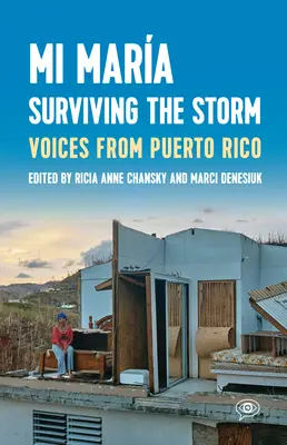 Mi Mara: Sobrevivir a la tormenta: Voces de Puerto Rico. - Mi Mara: Surviving the Storm: Voices from Puerto Rico.