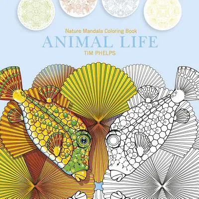 Vida animal: Mandalas de la naturaleza para colorear - Animal Life: Nature Mandala Coloring Book