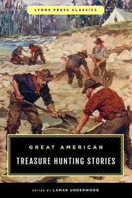 Grandes historias americanas sobre la búsqueda del tesoro - Great American Treasure Hunting Stories