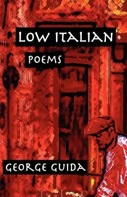 Bajo italiano: Poemas - Low Italian: Poems