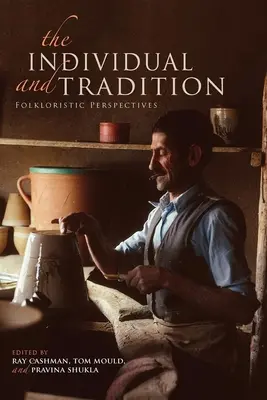 El individuo y la tradición: Perspectivas folclóricas - The Individual and Tradition: Folkloristic Perspectives