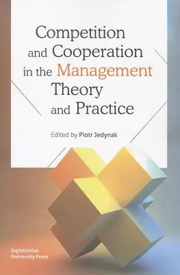 Competencia y cooperación en la teoría y la práctica de la gestión - Competition and Cooperation in the Management Theory and Practice