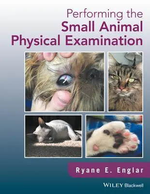 La exploración física de pequeños animales - Performing the Small Animal Physical Examination