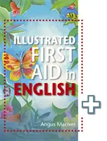 Los Primeros Auxilios Ilustrados en Inglés - The Illustrated First Aid in English