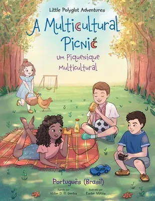 A Multicultural Picnic / Um Piquenique Multicultural - Edición en portugués (Brasil): Libro ilustrado para niños - A Multicultural Picnic / Um Piquenique Multicultural - Portuguese (Brazil) Edition: Children's Picture Book