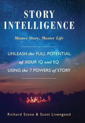 Inteligencia narrativa: Domina la historia, domina la vida - Story Intelligence: Master Story, Master Life