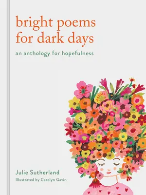 Poemas luminosos para días oscuros: Una antología para la esperanza - Bright Poems for Dark Days: An Anthology for Hope