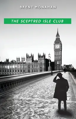 El Club de la Isla del Cetro: Una Novela de John Le Brun, Libro 2 - The Sceptred Isle Club: A John Le Brun Novel, Book 2