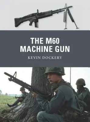 La ametralladora M60 - The M60 Machine Gun