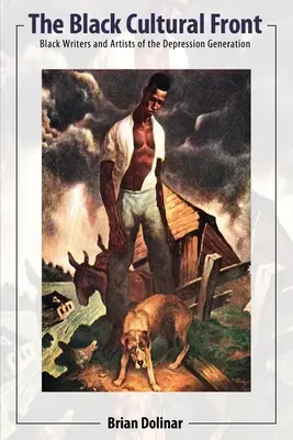 El frente cultural negro: Escritores y artistas negros de la Generación de la Depresión - The Black Cultural Front: Black Writers and Artists of the Depression Generation