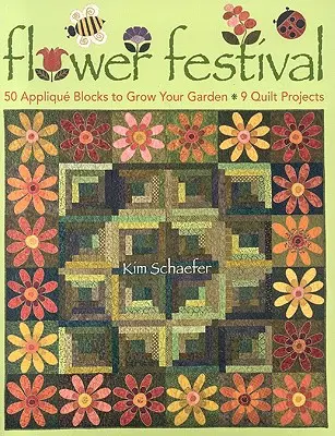 Festival de las flores - Edición impresa: 50 bloques de applique para cultivar tu jardín: 9 proyectos de acolchado - Flower Festival-Print-On-Demand-Edition: 50 Applique Blocks to Grow Your Garden: 9 Quilt Projects