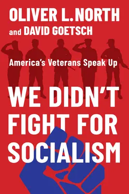 No luchamos por el socialismo: Los veteranos de Estados Unidos alzan la voz - We Didn't Fight for Socialism: America's Veterans Speak Up