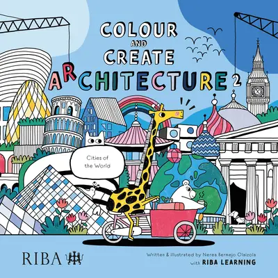 Colorea y Crea Arquitectura 2: Ciudades del Mundo - Colour and Create Architecture 2: Cities of the World