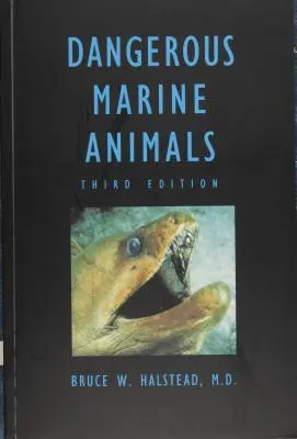 Animales marinos peligrosos que muerden, pican, dan descargas o no son comestibles - Dangerous Marine Animals That Bite, Sting, Shock, or Are Non-Edible