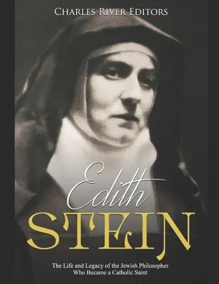 Edith Stein: Vida y legado de la filósofa judía que se convirtió en santa católica - Edith Stein: The Life and Legacy of the Jewish Philosopher Who Became a Catholic Saint