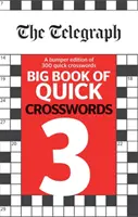 Telegraph Gran Libro de Crucigramas Rápidos 3 - Telegraph Big Book of Quick Crosswords 3