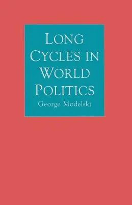 Ciclos largos en la política mundial - Long Cycles in World Politics