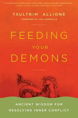 Alimentando a tus demonios: Sabiduría ancestral para resolver conflictos internos - Feeding Your Demons: Ancient Wisdom for Resolving Inner Conflict