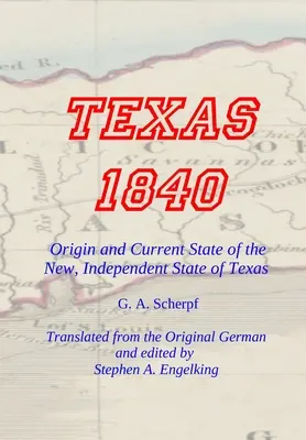 TEXAS 1840 - Origen y estado actual del nuevo estado independiente de Texas: Una Contribución a la Historia / Estadística y Geografía de este Siglo - TEXAS 1840 - Origin and Current State of the New, Independent State of Texas: A Contribution to the History / Statistics and Geography of this Century