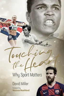 Tocar el corazón: Por qué importa el deporte - Touching the Heart: Why Sport Matters