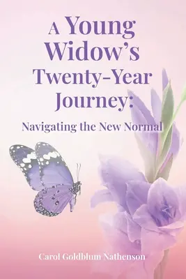 El viaje de veinte años de una joven viuda: Navegando por la nueva normalidad - A Young Widow's Twenty-Year Journey: Navigating the New Normal
