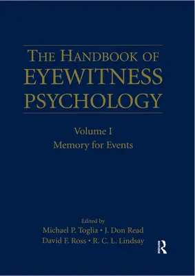 Manual de psicología del testigo ocular: Volume I: Memory for Events - The Handbook of Eyewitness Psychology: Volume I: Memory for Events