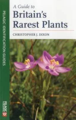 Guía de las plantas más raras de Gran Bretaña - A Guide to Britain's Rarest Plants