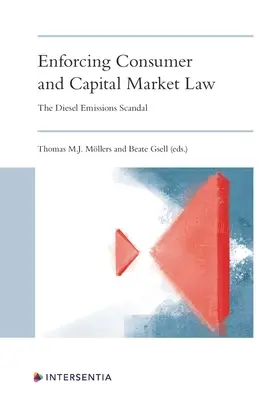 Aplicación de la legislación sobre consumidores y mercados de capitales: El escándalo de las emisiones diésel - Enforcing Consumer and Capital Markets Law: The Diesel Emissions Scandal