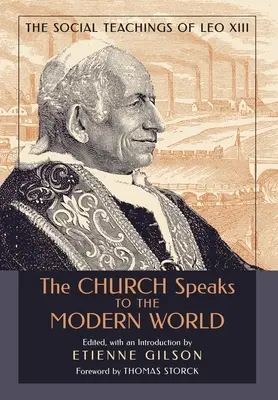 La Iglesia habla al mundo moderno: La doctrina social de León XIII - The Church Speaks to the Modern World: The Social Teachings of Leo XIII