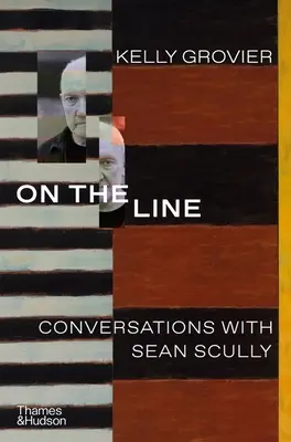 En la línea: Conversaciones con Sean Scully - On the Line: Conversations with Sean Scully