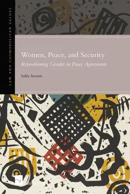 Mujeres, paz y seguridad, 6: Reposicionar el género en los acuerdos de paz - Women, Peace, and Security, 6: Repositioning Gender in Peace Agreements