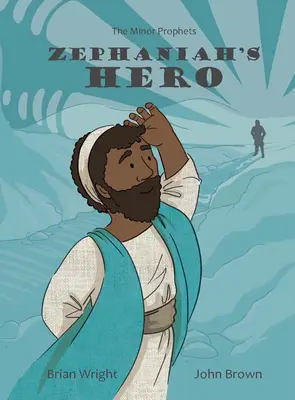 El héroe de Sofonías: Los profetas menores, Libro 1 - Zephaniah's Hero: The Minor Prophets, Book 1